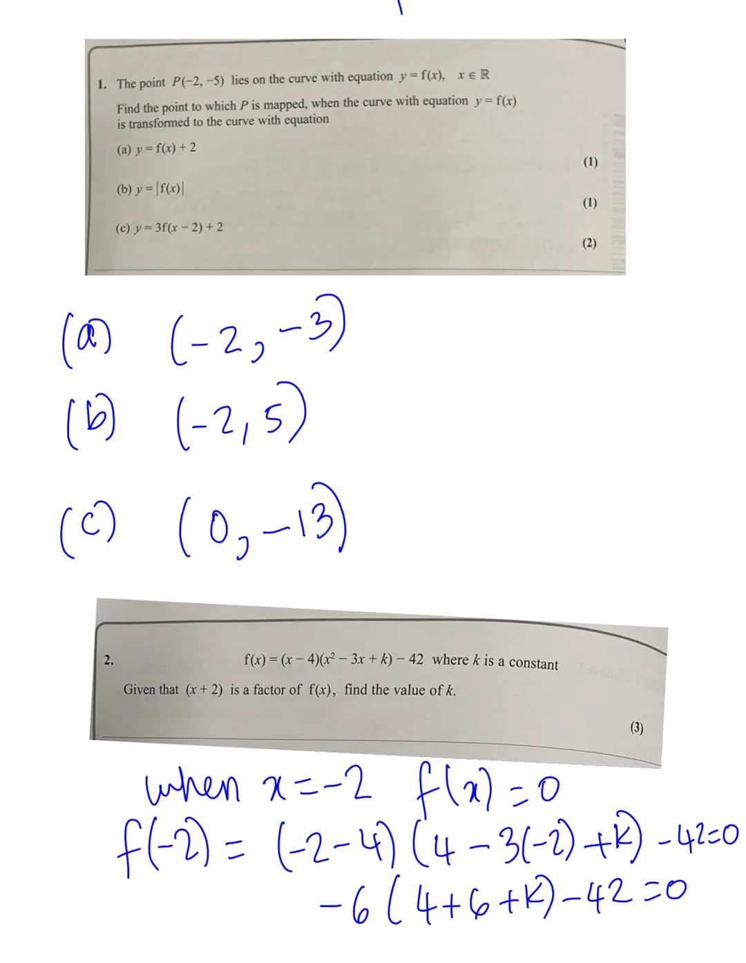 1. The point P(-2, -5) lies on the curve with equation y = f(x), xeR
Find the point to which P is mapped, when the curve with equation y = f