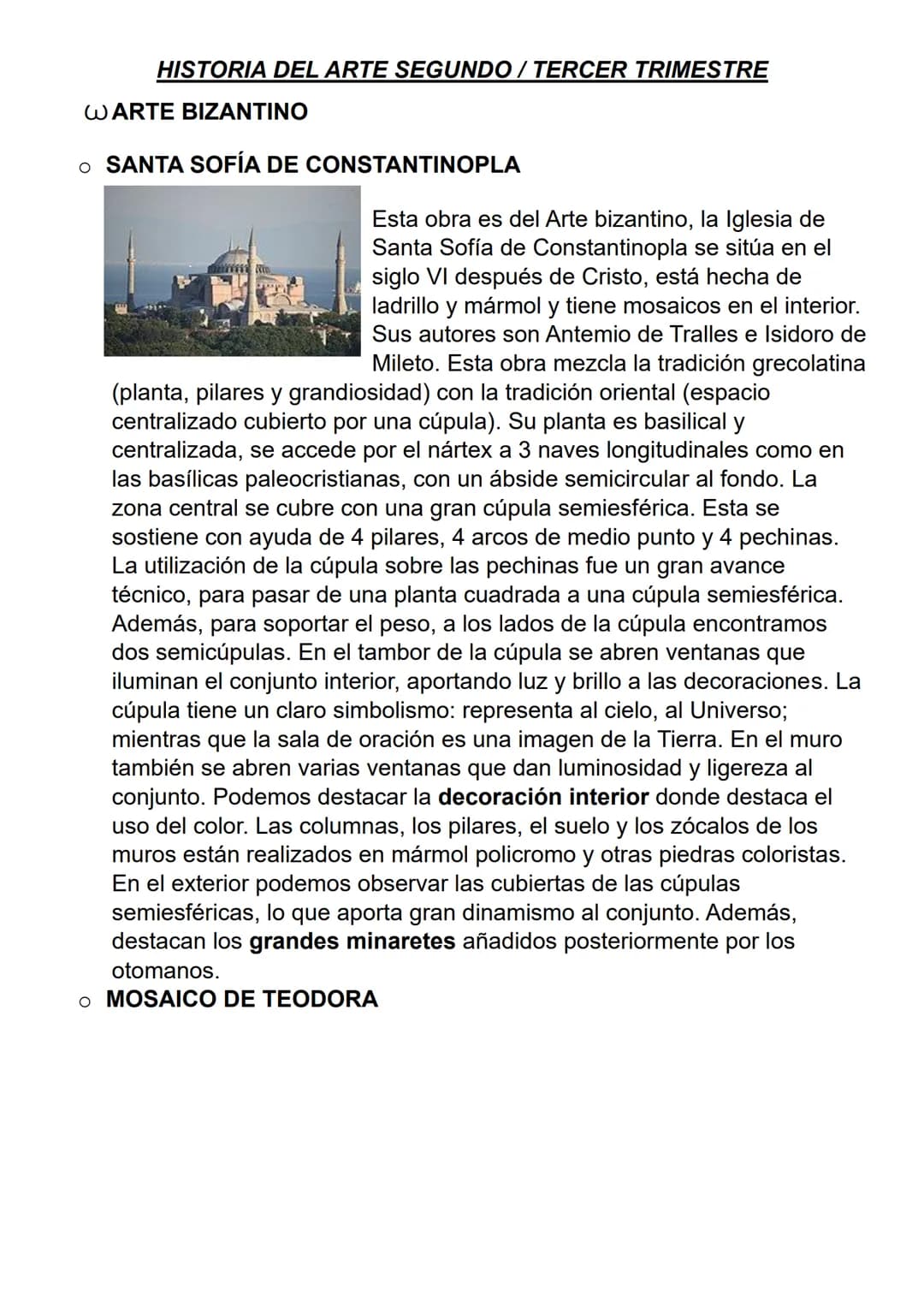HISTORIA DEL ARTE SEGUNDO / TERCER TRIMESTRE
WARTE BIΖΑΝΤΙΝΟ
• SANTA SOFÍA DE CONSTANTINOPLA
Esta obra es del Arte bizantino, la Iglesia