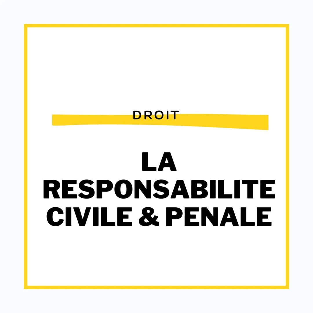 DROIT
LA
RESPONSABILITE
CIVILE & PENALE # LA RESPONSABILITE
CIVILE
DROIT
La Responsabilité Civile est engagé lorsqu'un
dommage a été causé