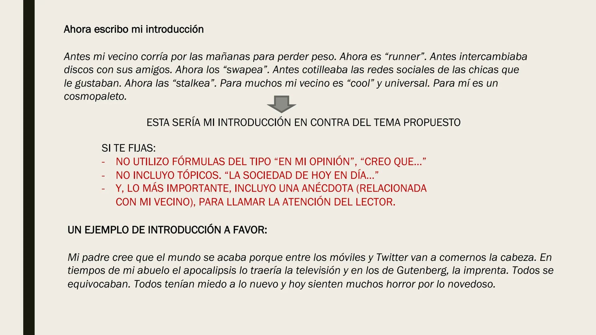 ELABORAR TEXTO
ARGUMENTATIVO
EVAU 2020 Pregunta 3 del examen: Exprese su opinión razonada acerca de... y/o razone...
ESTRUCTURA
Espacio: