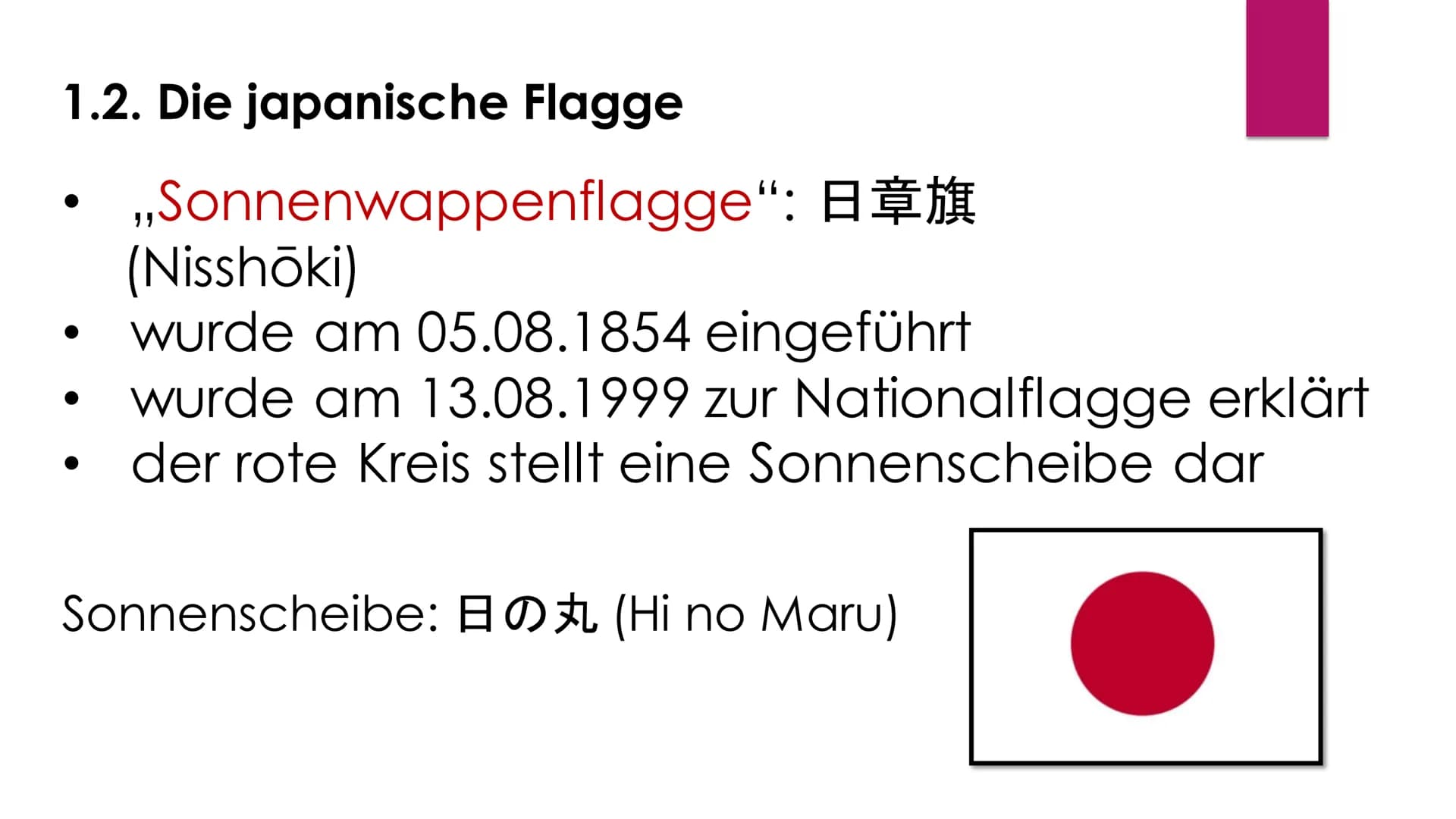 # Japan
日本 (Nihon)
Von Celine D. Inhaltsverzeichnis:
1. Allgemeines über Japan
1.1. Das Land Japan
1.2. Die japanische Flagge
1.3. Die En