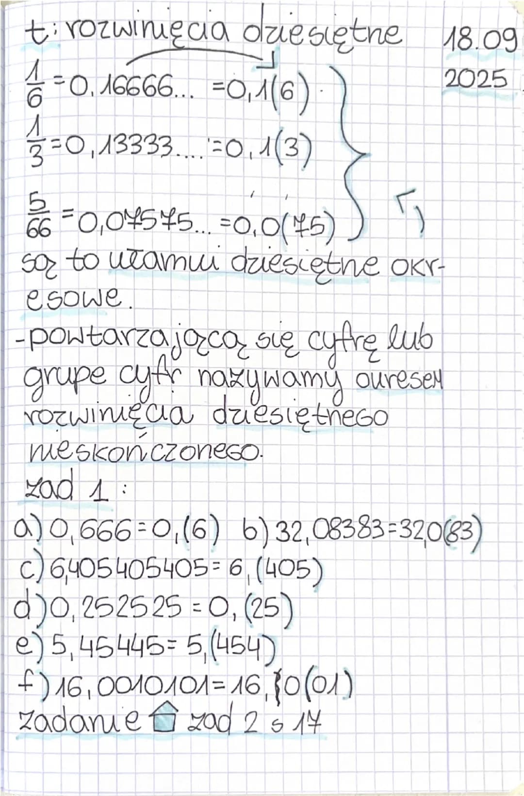 t: rozwinięcia dziesiętne 18.09
$\frac{1}{6}$=0.16666... =0,1(6)
$\frac{1}{3}$=0,13333....=0,1(3)
$\frac{5}{66}$=0,04545... =0,0(45)
sor