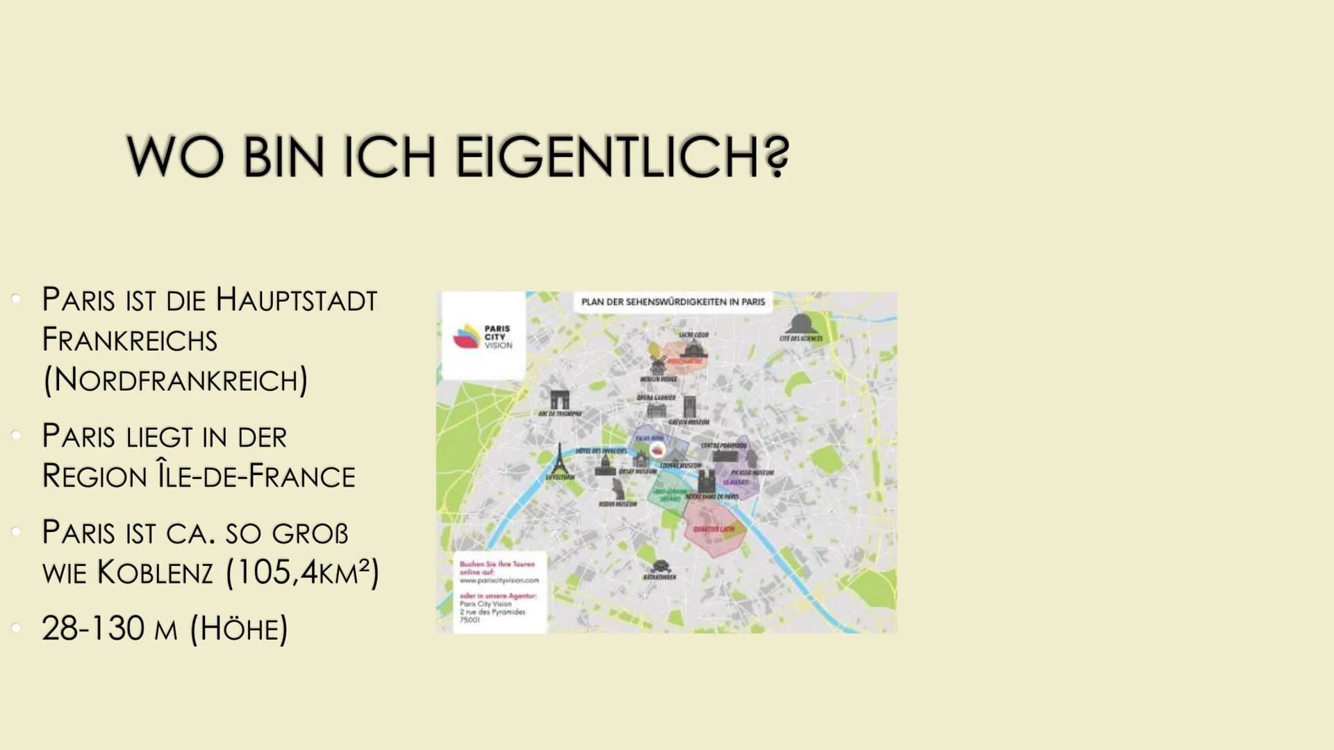 # PARIS
MILLIONEN METROPOLE IN FRANKREICH # WO BIN ICH EIGENTLICH?
PLAN DER SEHENSWÜRDIGKEITEN IN PARIS
PARIS
CITY
VISION
SACNE CLEOR
•