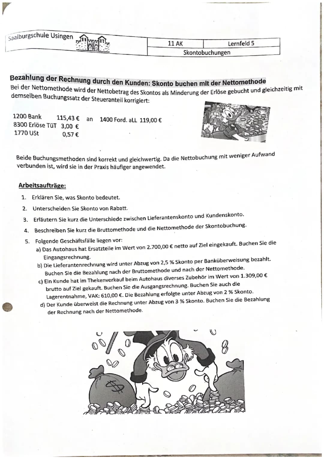 Saalburgschule Usingen
11 AK
Lernfeld 5
Skontobuchungen
Skontobuchungen
Definition: Was ist Skonto?
Unter dem Begriff „Skonto" versteh
