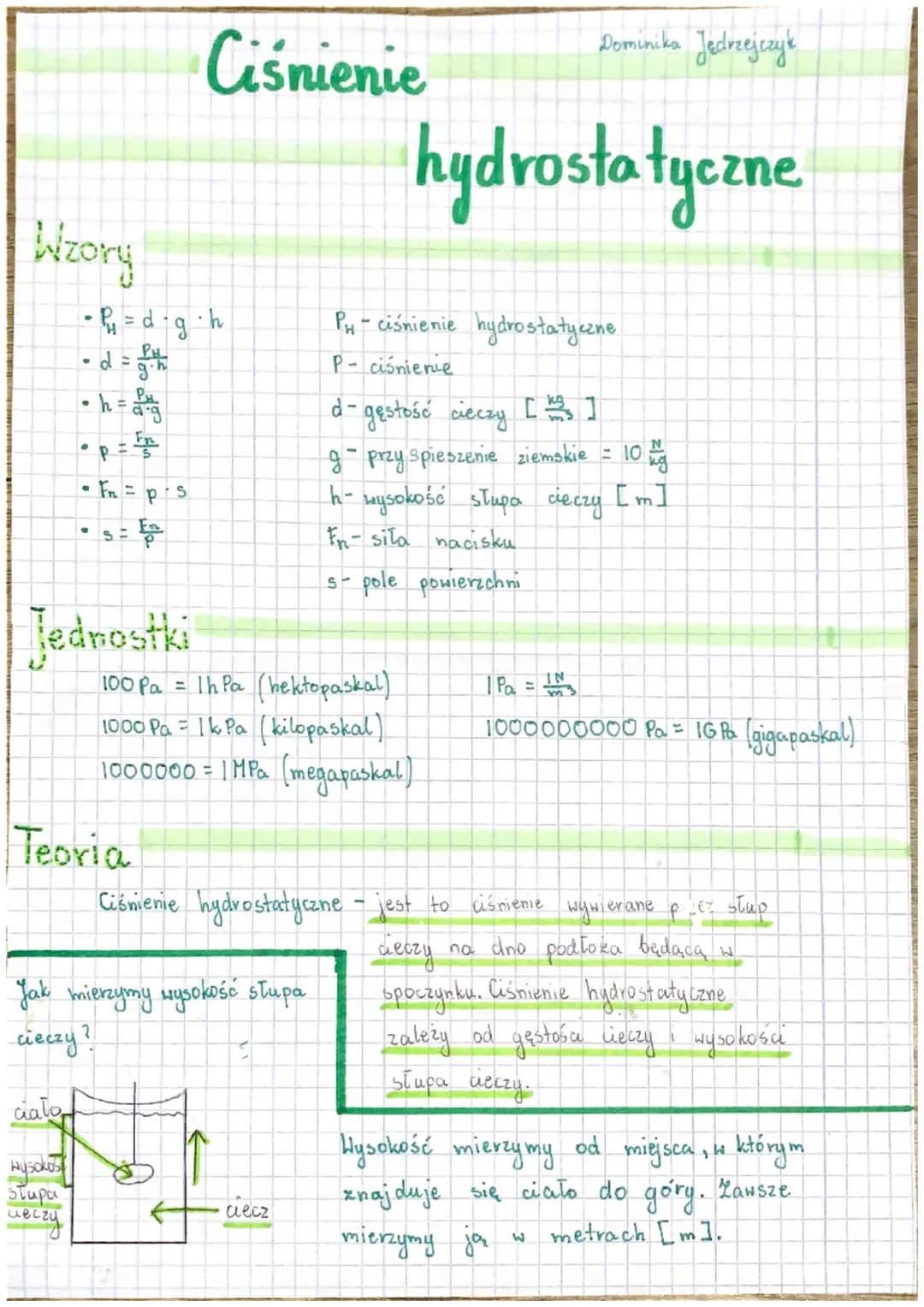 # Ciśnienie
Dominika Jędrzejczyk
hydrostatyczne
Wzory
- $P_H = d \cdot g \cdot h$
$P_H$-ciśnienie hydrostatyczne
- $d = \frac{P_H}{g \