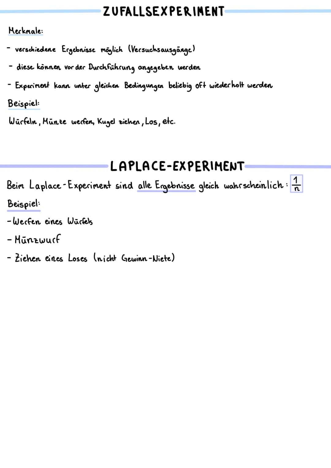 ZUFALLSEXPERIMENT
Merkmale:
- verschiedene Ergebnisse möglich (Versuchsausgänge)
- diese können vor der Durchführung angegeben werden
- Exp