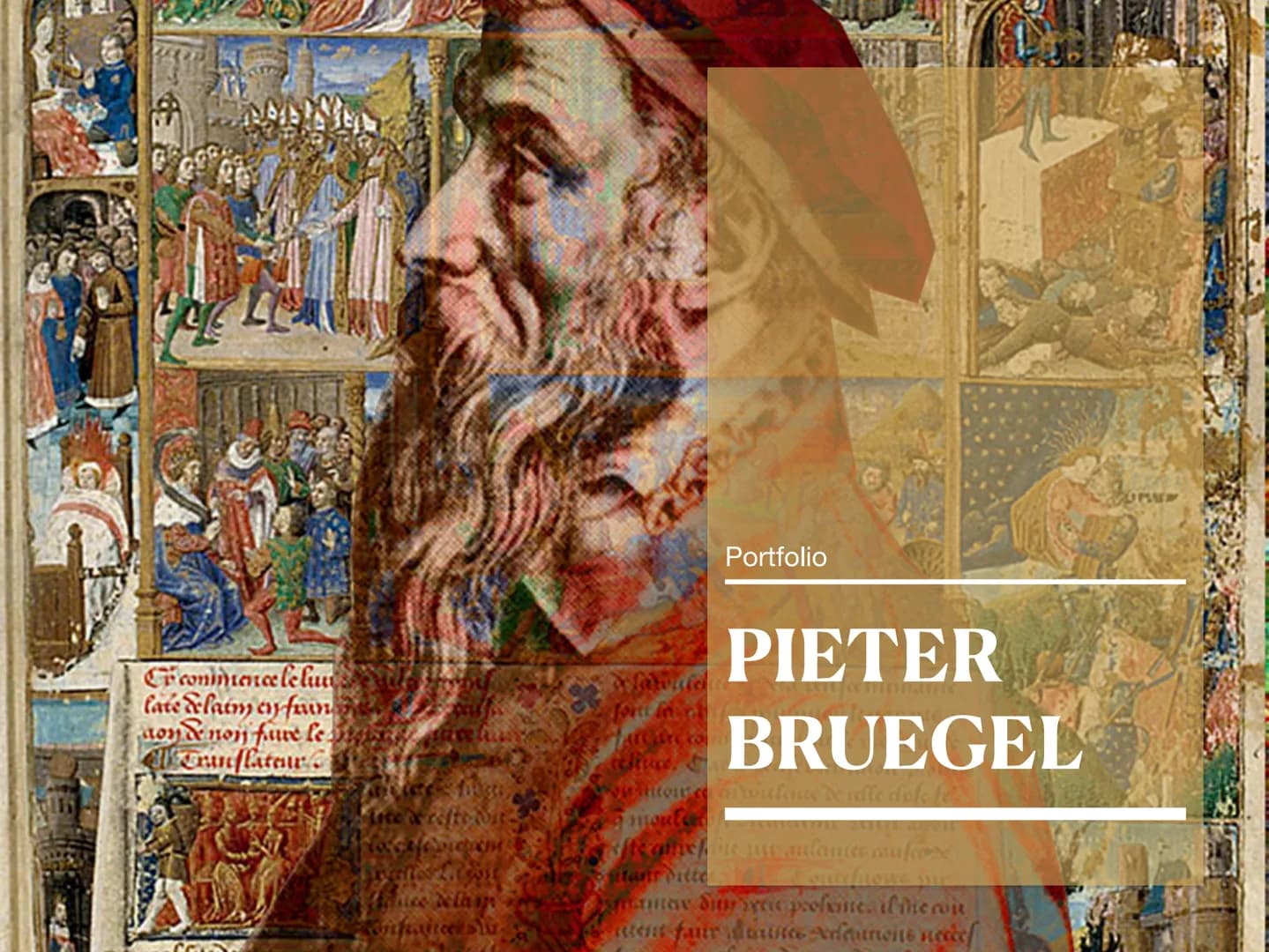 Portfolio
CF commence lelur
late Selaem ey foun
aoy & non fare le
Trin latenw
lawale
PIETER
BRUEGEL
fitengen in wulente de celle dose te