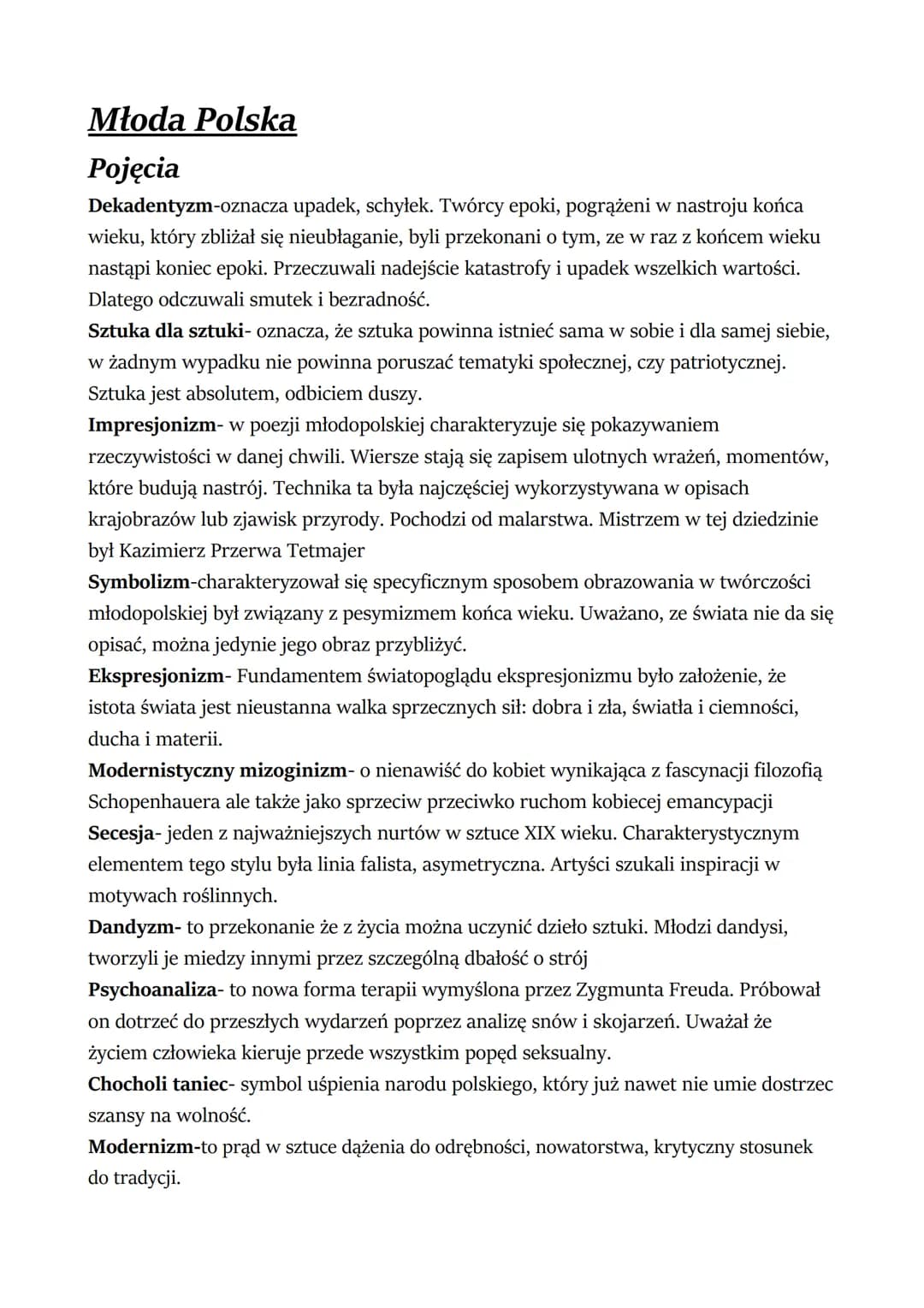 # Młoda Polska
## Pojęcia
Dekadentyzm-oznacza upadek, schyłek. Twórcy epoki, pogrążeni w nastroju końca
wieku, który zbliżał się nieubłaga