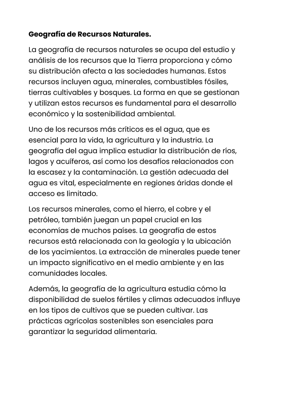 Geografía de Recursos Naturales.
La geografía de recursos naturales se ocupa del estudio y
análisis de los recursos que la Tierra proporcio
