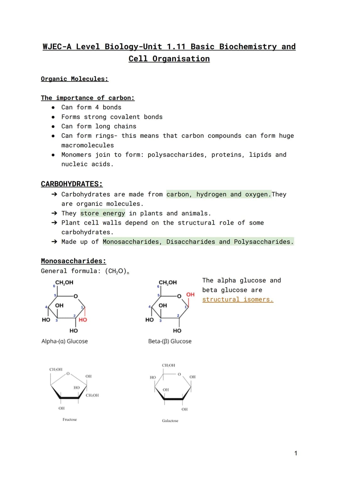 WJEC-A Level Biology-Unit 1.11 Basic Biochemistry and
Cell Organisation
Organic Molecules:
The importance of carbon:
- Can form 4 bonds
-
