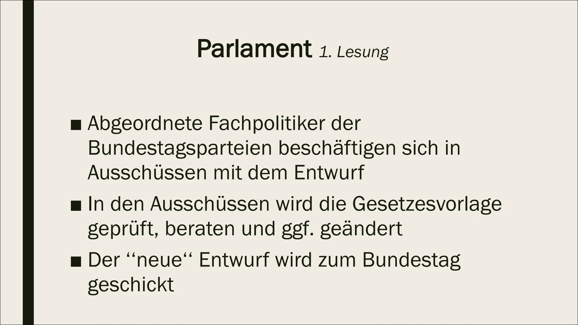 GESETZGEBUNGSPROZESS Allgemeines
- Möglich auf Landes- und Bundesebene
- Erfordert Mitwirkung bestimmter
Verfassungsorgane
> Verfassungsorg