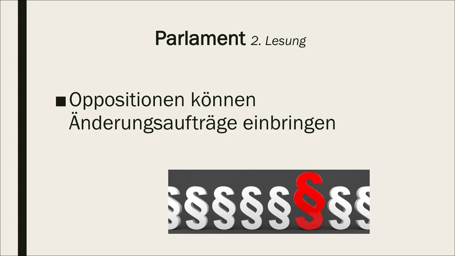 GESETZGEBUNGSPROZESS Allgemeines
- Möglich auf Landes- und Bundesebene
- Erfordert Mitwirkung bestimmter
Verfassungsorgane
> Verfassungsorg