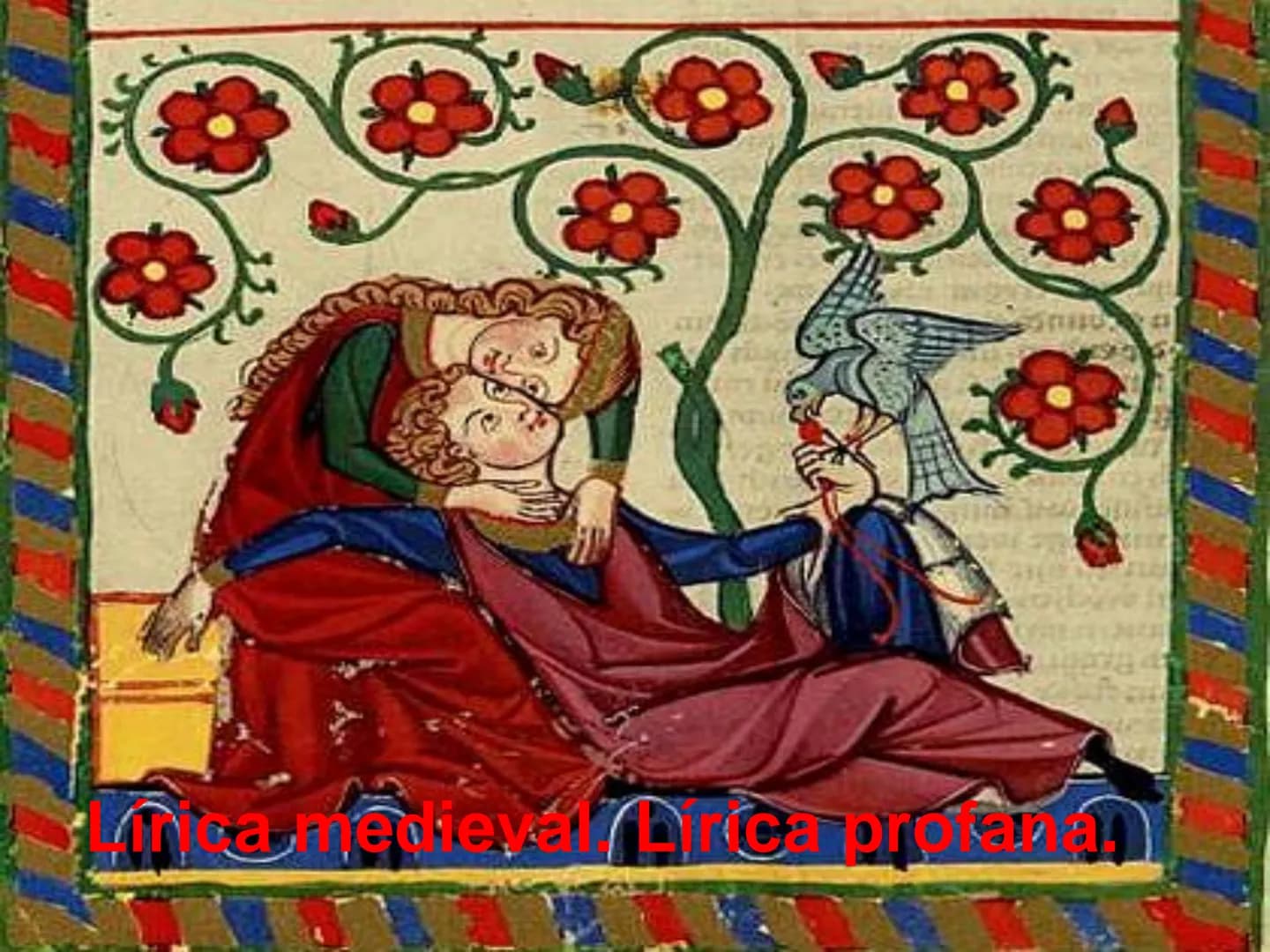 Lirica medieval. Lirica profana. # Cantiga de Amigo
## Lírica Galaico-Portuguesa
### (Pedro Gonçalvez de Portocarreiro) No século XI, a trav