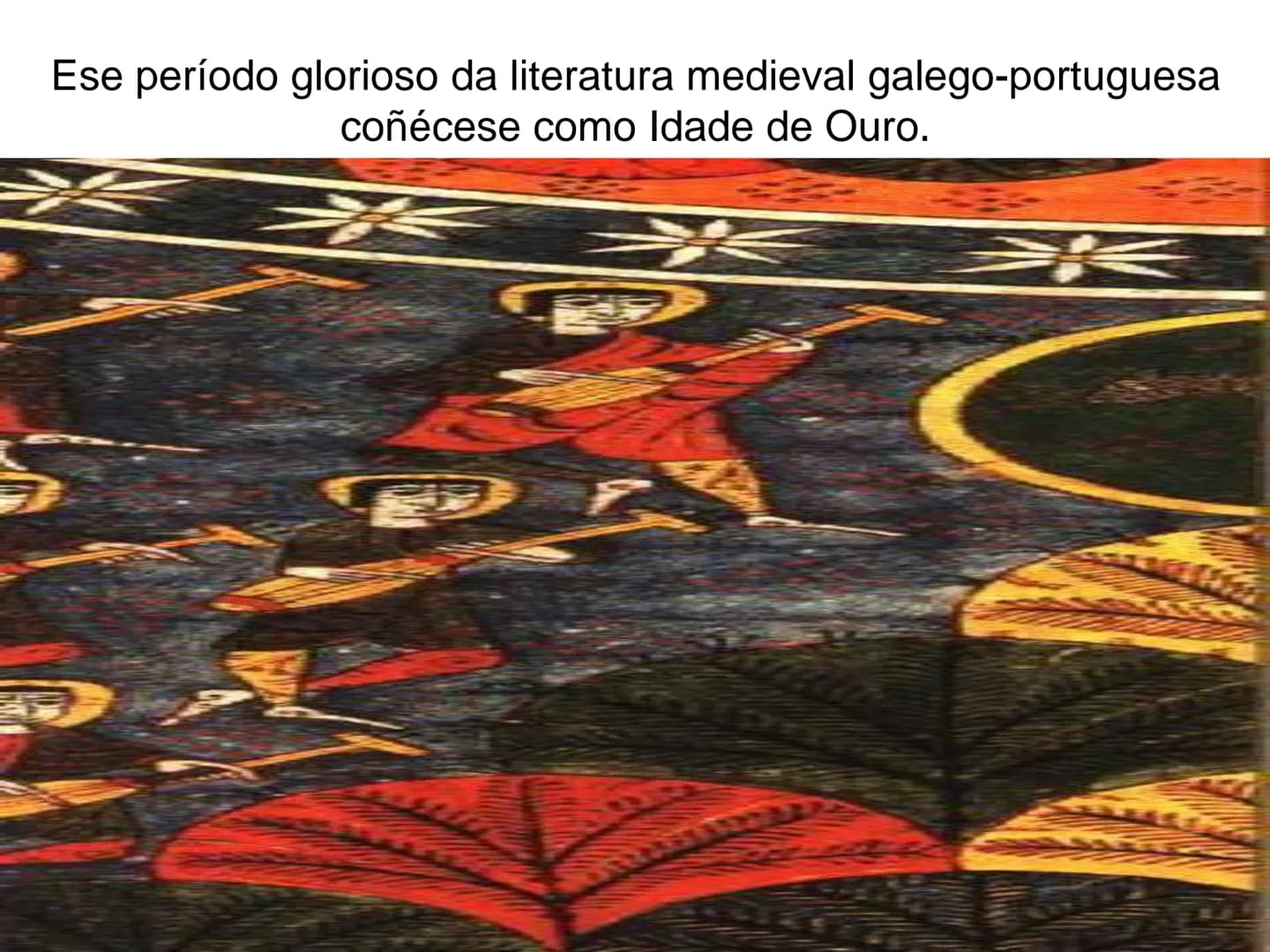 Lirica medieval. Lirica profana. # Cantiga de Amigo
## Lírica Galaico-Portuguesa
### (Pedro Gonçalvez de Portocarreiro) No século XI, a trav