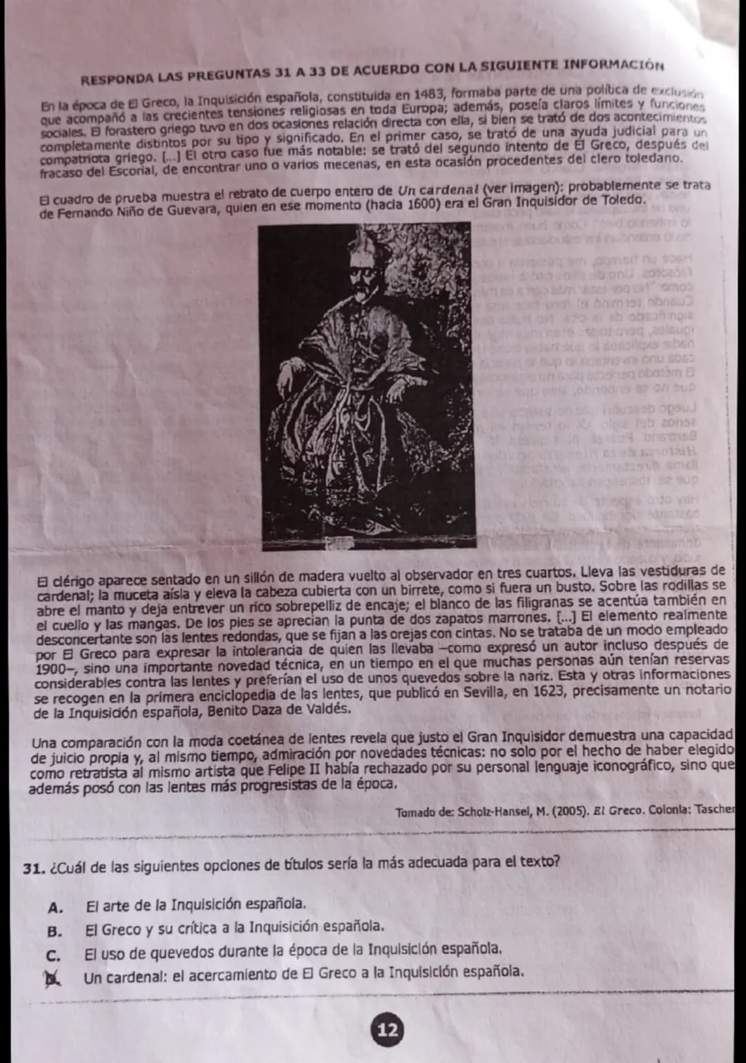 ## RESPONDA LAS PREGUNTAS 31 A 33 DE ACUERDO CON LA SIGUIENTE INFORMACIÓN
En la época de El Greco, la Inquisición española, constituida en