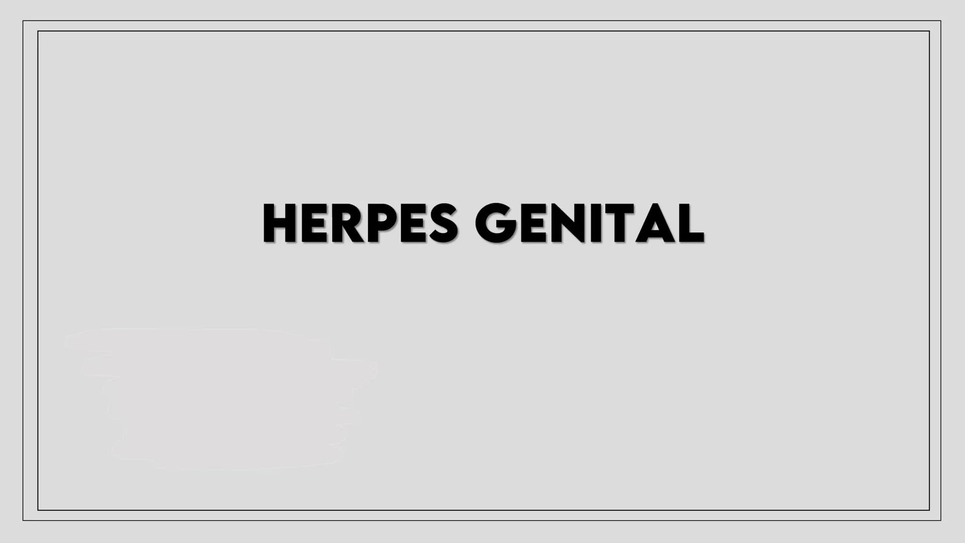 # HERPES GENITAL # Herpes genital
Es una enfermedad infecciosa la cual se transmite atreves de besos y de contacto directo con el área afec