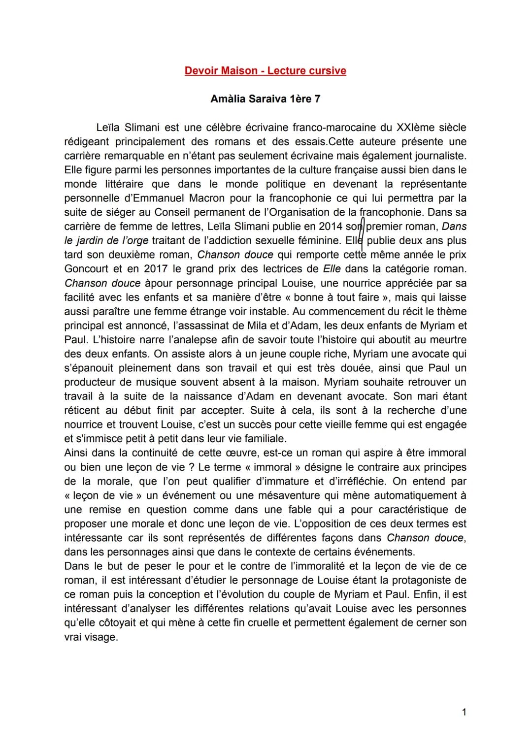 # Devoir Maison - Lecture cursive
Amàlia Saraiva 1ère 7
Leïla Slimani est une célèbre écrivaine franco-marocaine du XXlème siècle
rédigean