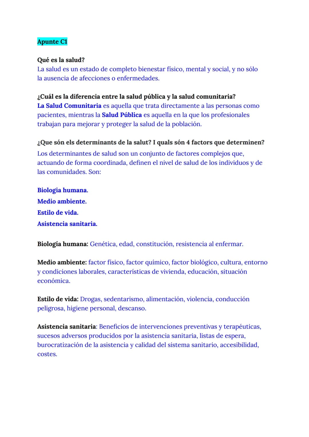 Apunte C1
Qué es la salud?
La salud es un estado de completo bienestar físico, mental y social, y no sólo
la ausencia de afecciones o enfe