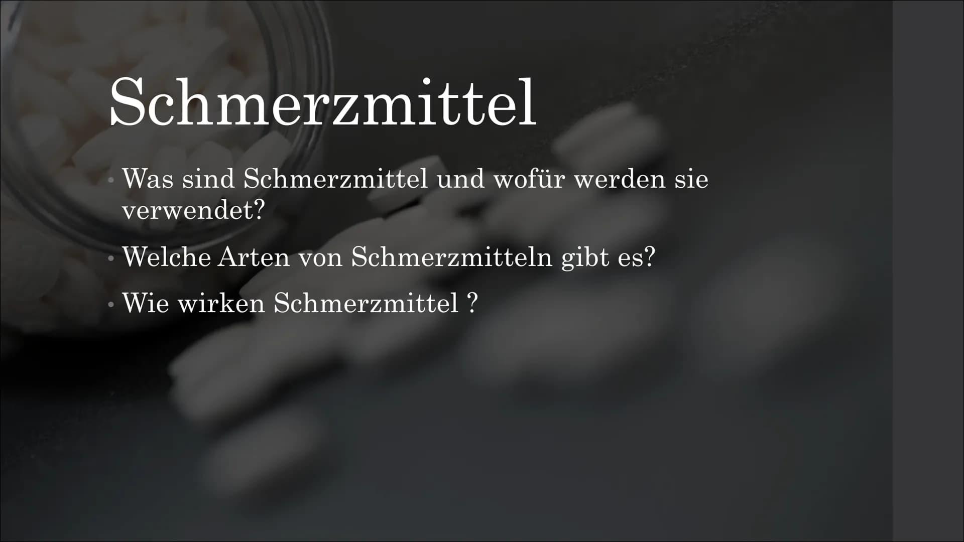 # Schmerzmittel # Schmerzmittel
# Inhaltsangabe # Schmerzmittel
* Was sind Schmerzmittel und wofür werden sie verwendet? # Schmerzmittel
*