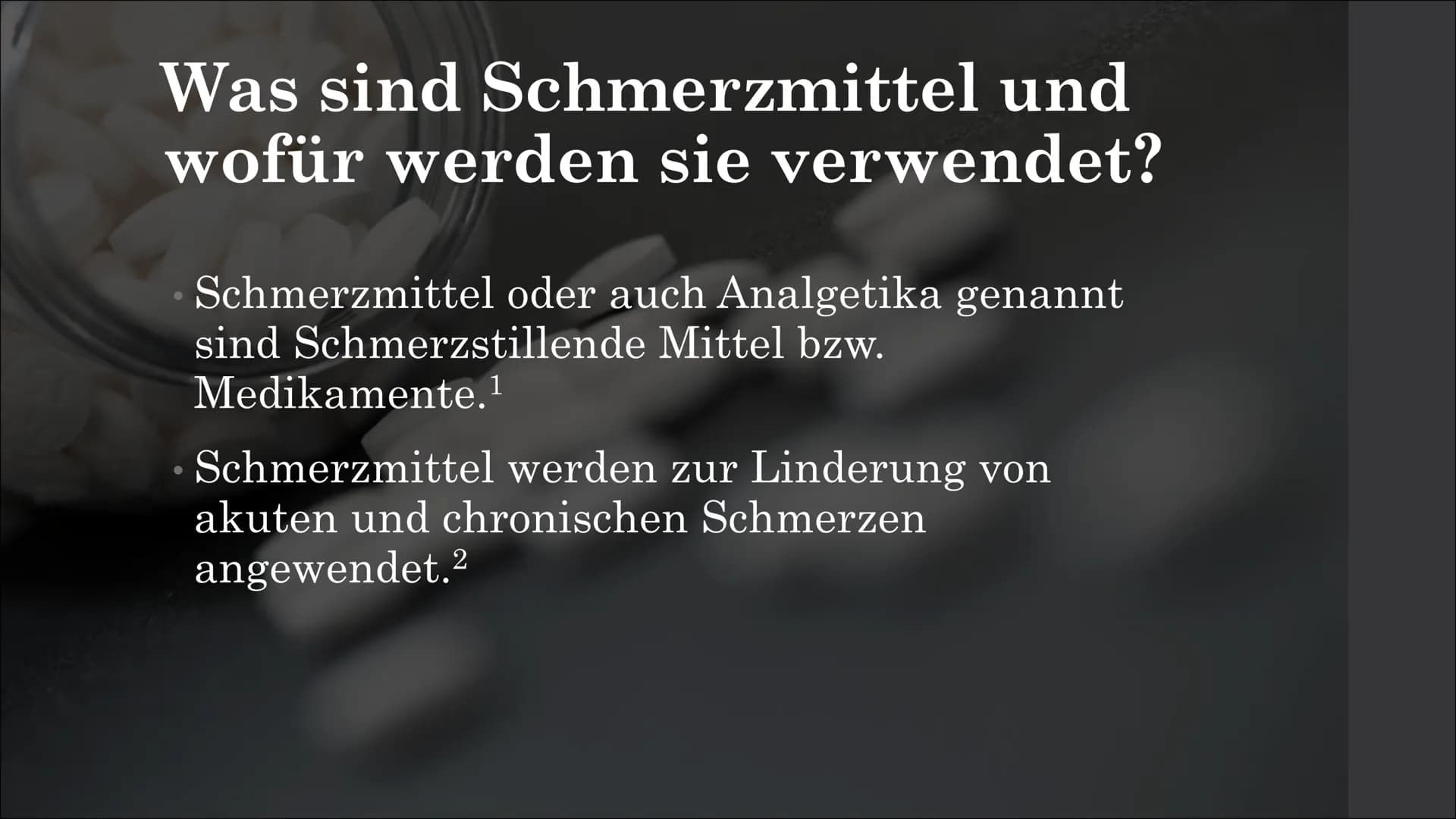 # Schmerzmittel # Schmerzmittel
# Inhaltsangabe # Schmerzmittel
* Was sind Schmerzmittel und wofür werden sie verwendet? # Schmerzmittel
*