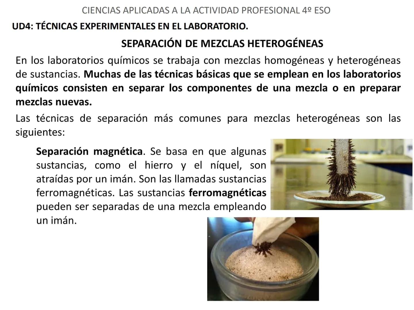 CIENCIAS APLICADAS A LA ACTIVIDAD PROFESIONAL 4º ESO
UD4: TÉCNICAS EXPERIMENTALES EN EL LABORATORIO. # CIENCIAS APLICADAS A LA ACTIVIDAD PR