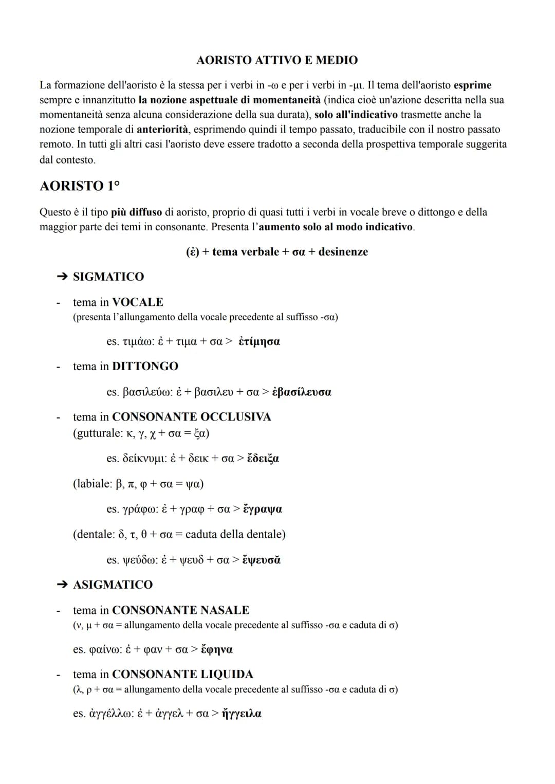 # AORISTO ATTIVO E MEDIO
La formazione dell'aoristo è la stessa per i verbi in -o e per i verbi in -ut. Il tema dell'aoristo esprime
sempre