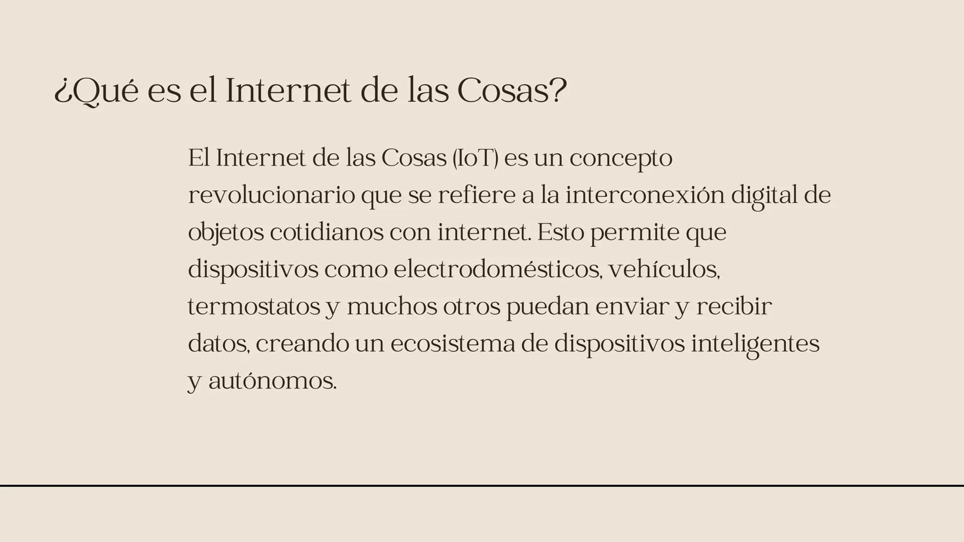 # EL INTERNET DE
# LAS COSAS (IOT) # ¿Qué es el Internet de las Cosas?
El Internet de las Cosas (IoT) es un concepto
revolucionario que se