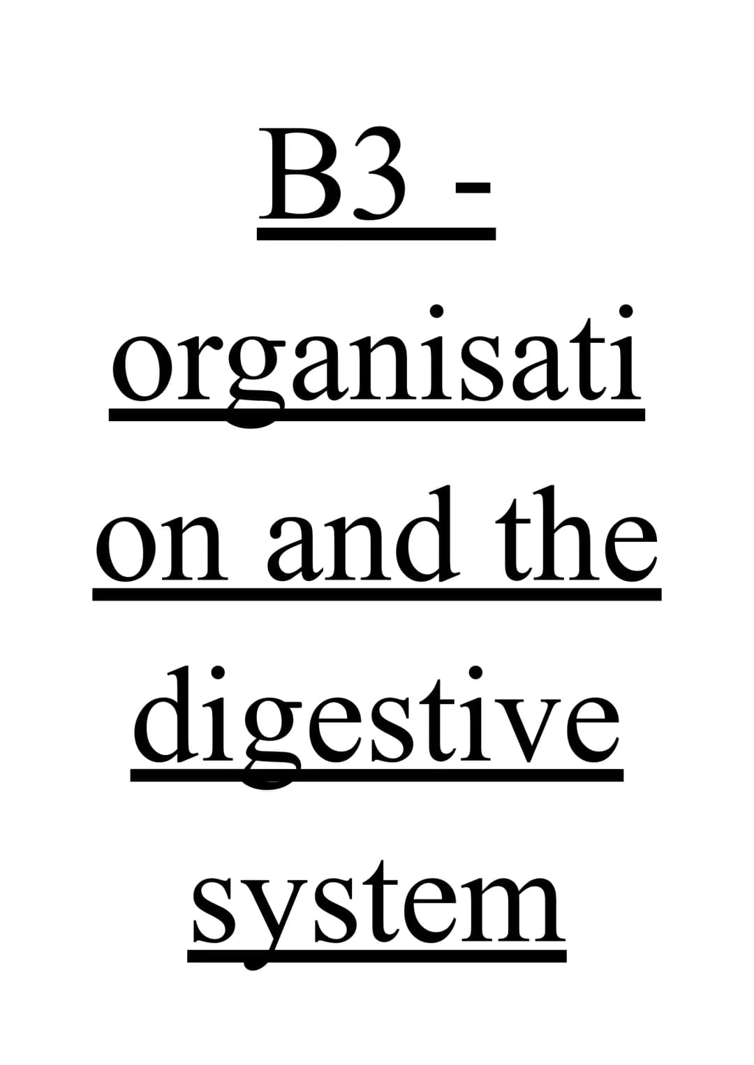 B3 -
organisati
on and the
digestive
system # Tissues and organs
# Tissues
Tissues are a group of cells with similar structure and function