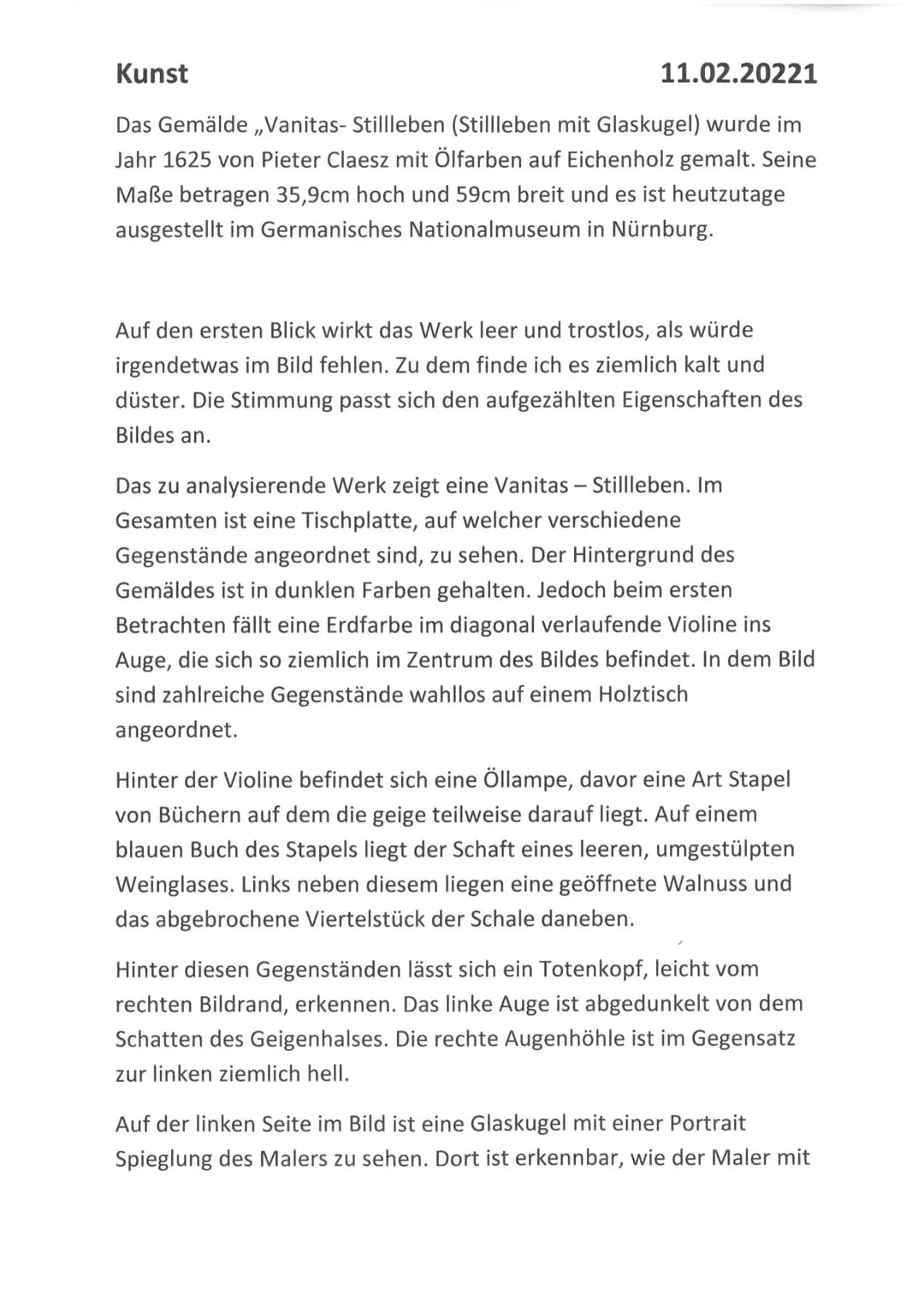 Kunst
11.02.20221
Das Gemälde „Vanitas- Stillleben (Stillleben mit Glaskugel) wurde im
Jahr 1625 von Pieter Claesz mit Ölfarben auf Eichen