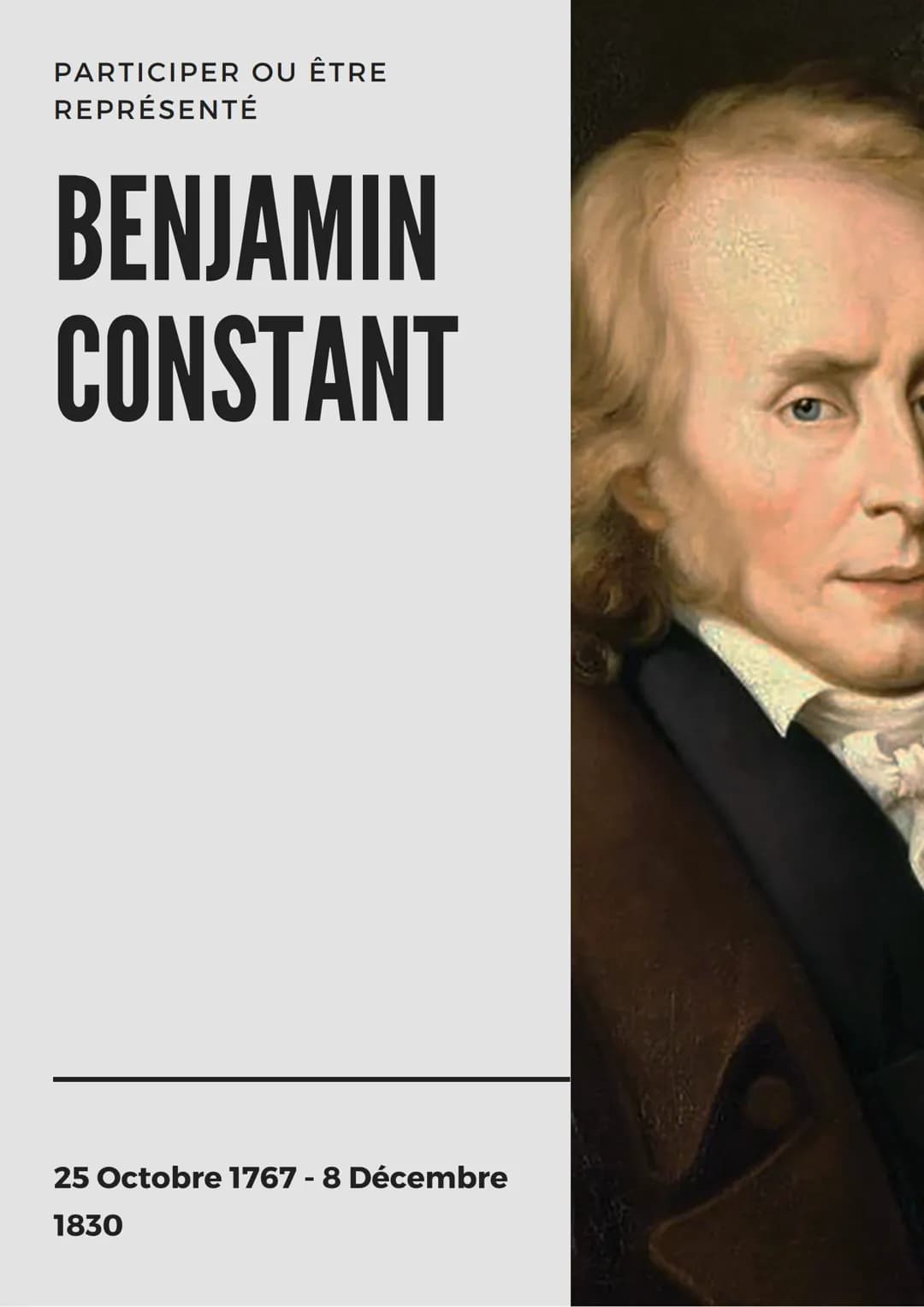 # PARTICIPER OU ÊTRE
REPRÉSENTÉ
# BENJAMIN
# CONSTANT
25 Octobre 1767 - 8 Décembre
1830 SPÉCIALITÉ HGGSP
BENJAMIN
CONSTANT
ANNÉE SCOLAIR