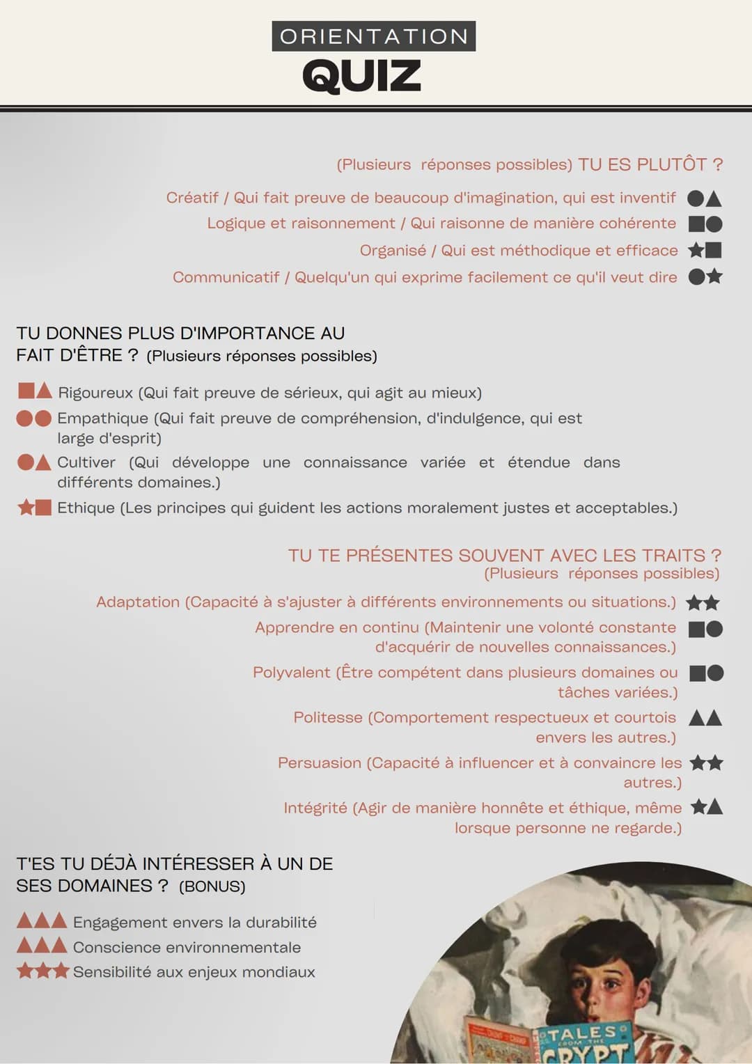 # ORIENTATION
# QUIZ
TU AS UN ESPRIT ? (Plusieurs réponses possibles)
★▲ D'équipe / Qui participe aisément à une action commune
●● Criti