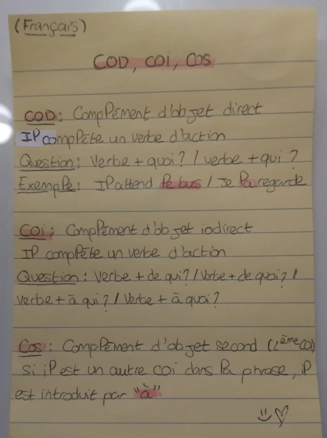 (Français)
COD, COI, COS
COD: Complément d'objet direct
IP complete un verde d'action
Question: Verbe + quoi ? I verbe + qui ?
Exemple: IP