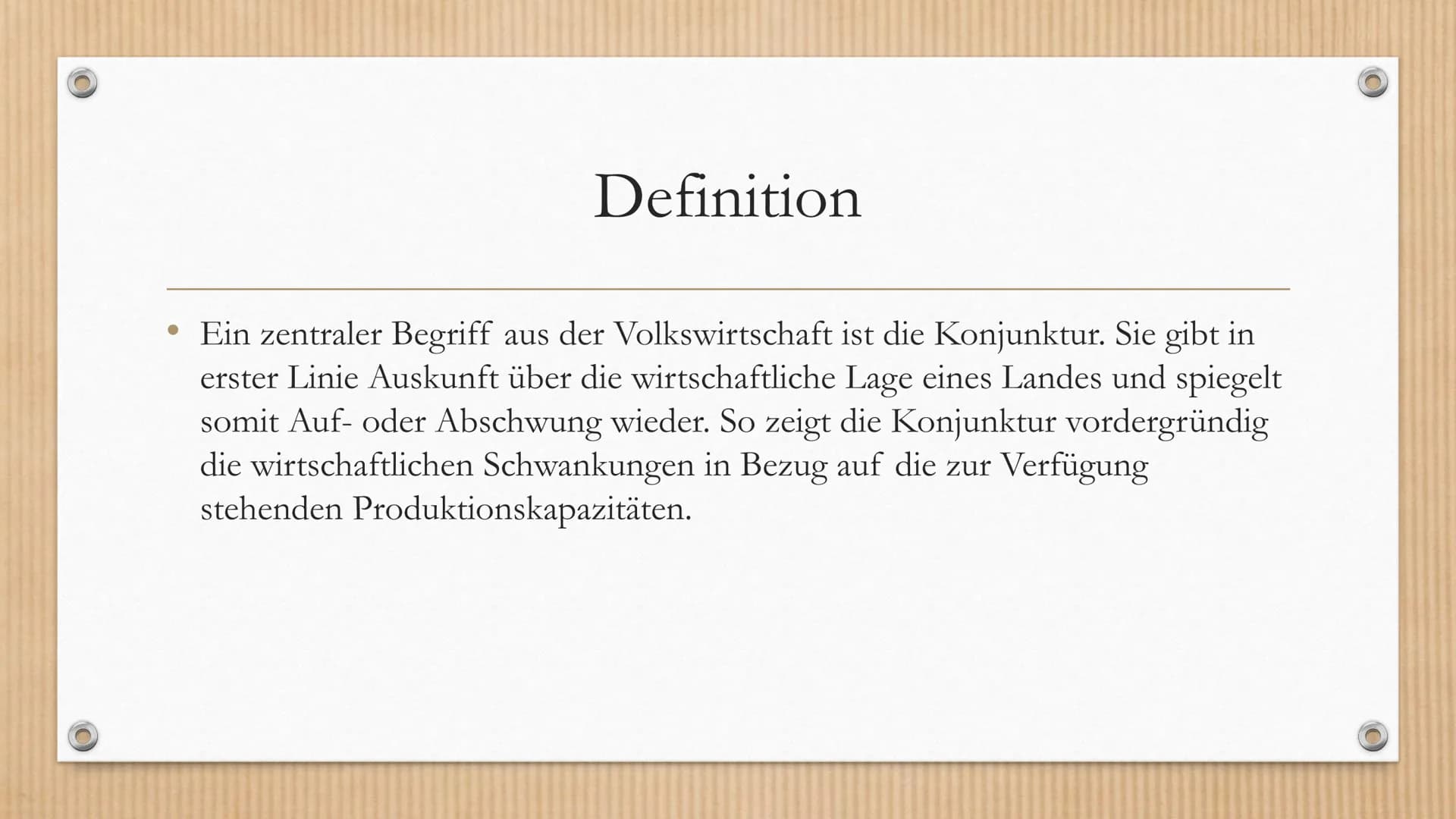 Konjunkturindikatoren Definition
• Ein zentraler Begriff aus der Volkswirtschaft ist die Konjunktur. Sie gibt in
erster Linie Auskunft über