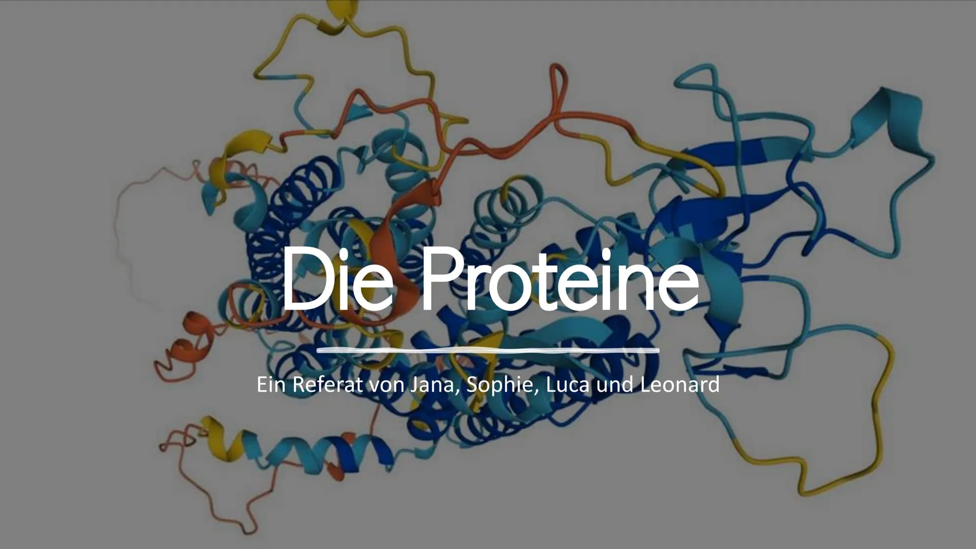 # Die Proteine
Ein Referat von Jana, Sophie, Luca und Leonard Was euch heute erwartet
Was sind Proteine?
Was ist eine
Aminosäure?
Aufgab