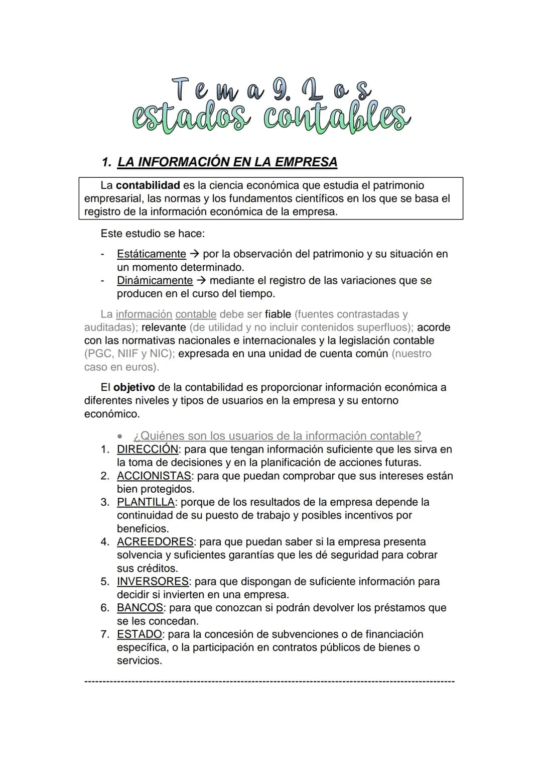 # Tema 9. Los
estados contables
1. LA INFORMACIÓN EN LA EMPRESA
La contabilidad es la ciencia económica que estudia el patrimonio
empresar