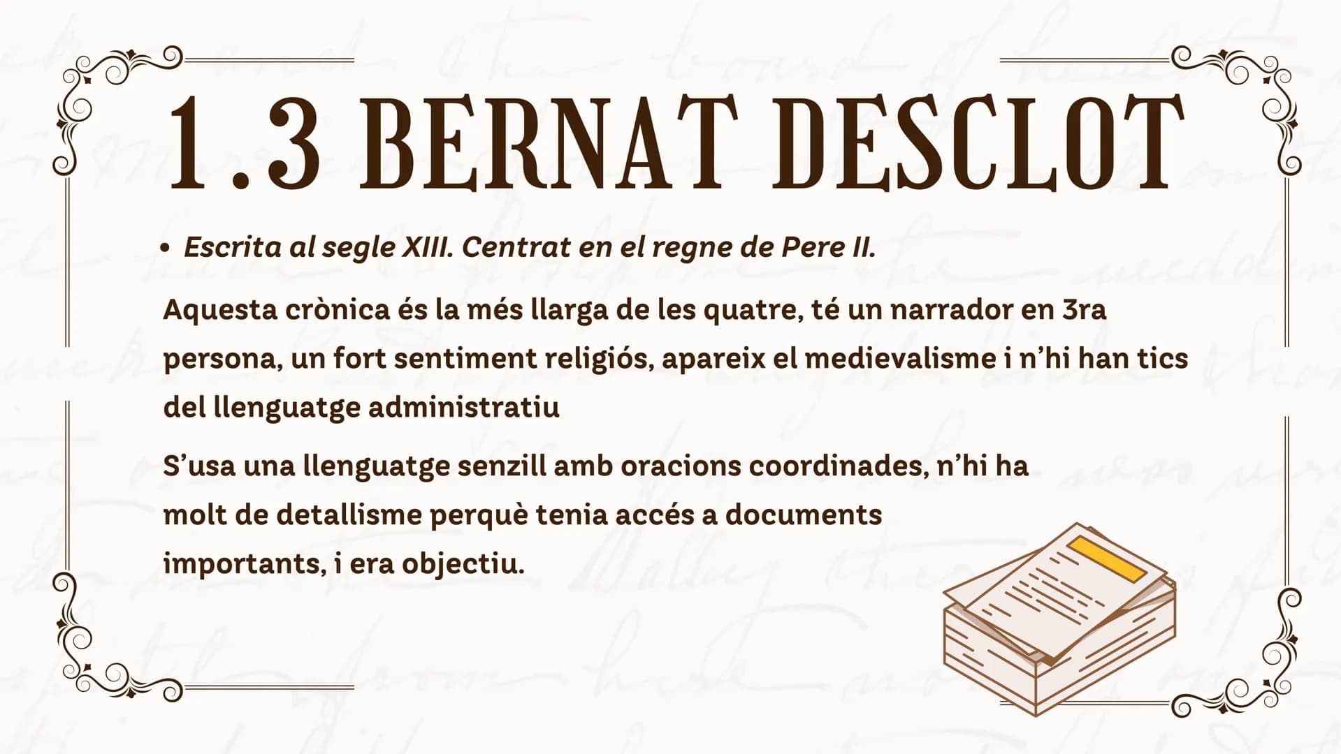 # 1.LES CRÒNIQUES
Són narracions escrites entre els s.XIII i XIV que descriuen batalles,
conquestes i altres esdeveniments rellevants dels
