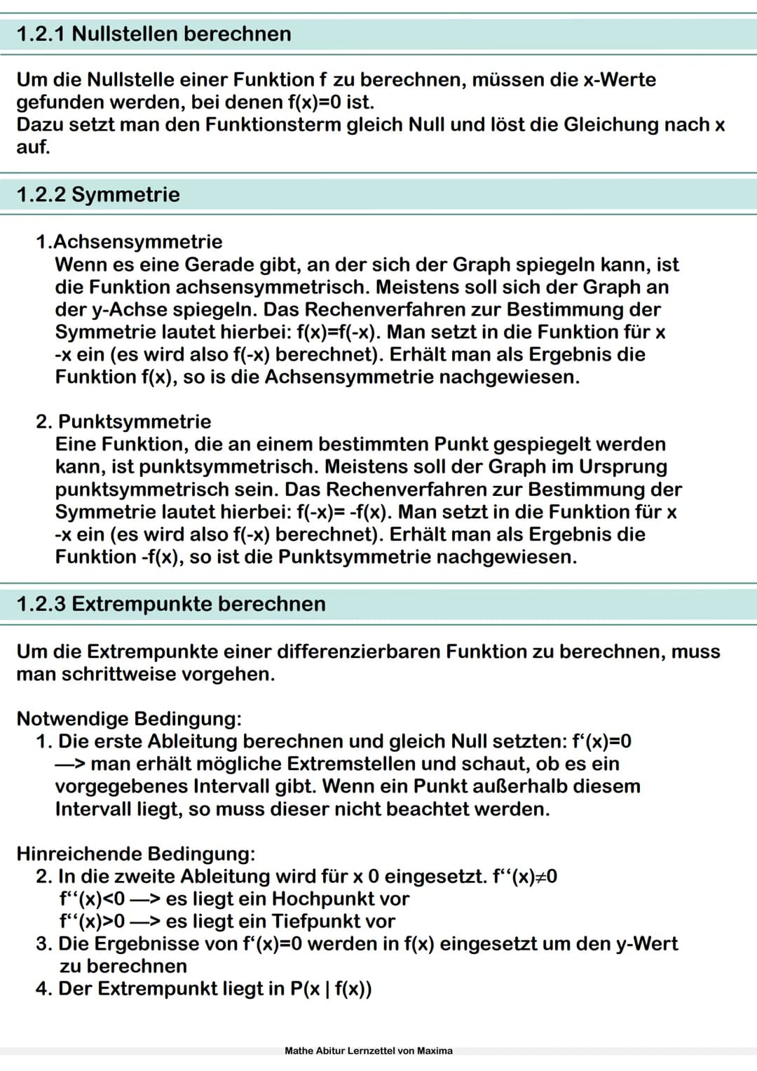 Mathe Abitur Lernzettel
von Maxima Inhaltsverzeichnis
1.Analysis
1.1 Ableitung
1.1.1 Grundlagen und Definition
1.1.2 Ableitungsregeln
1.1.
