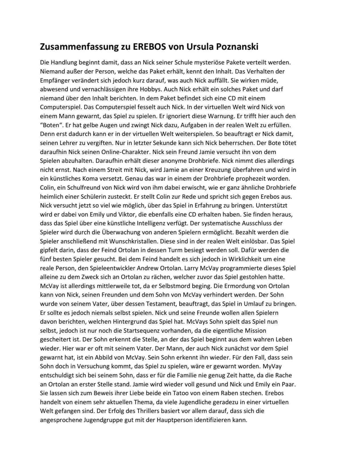 # Zusammenfassung zu EREBOS von Ursula Poznanski
Die Handlung beginnt damit, dass an Nick seiner Schule mysteriöse Pakete verteilt werden.