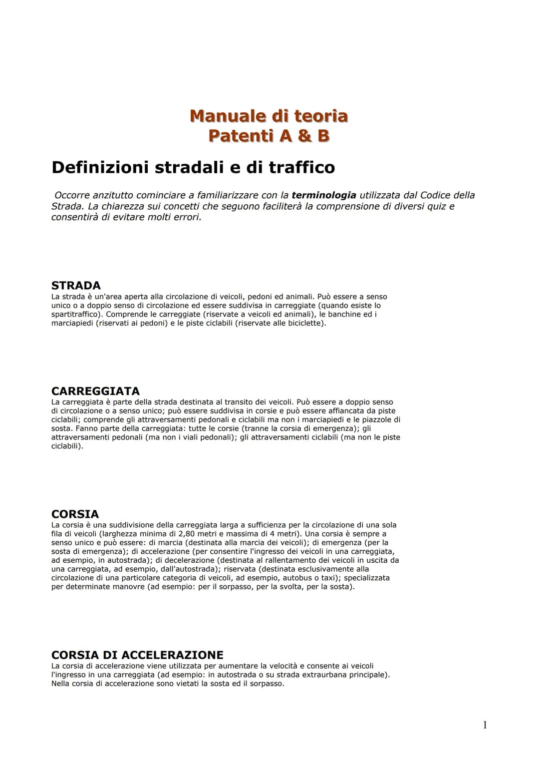 <p>Il manuale di teoria per le patenti A & B offre una raccolta esauriente di definizioni stradali e di traffico, fondamentali per comp