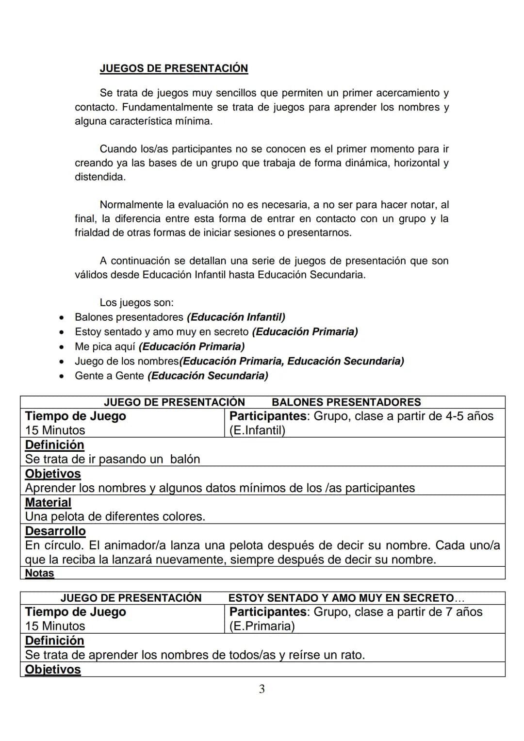 11. TIPOS Y CLASES DE JUEGOS. EXPLICACIONES PRÁCTICAS.
Seguidamente y antes de pasar a enumerar los juegos que hemos
considerado como funda