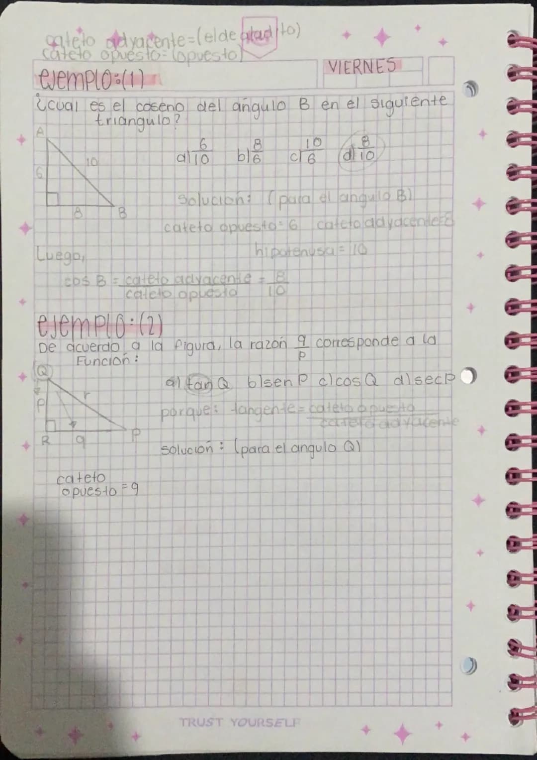 MIERCOLES
16
En el triangulo ABC, los catetos se
designan de acuerdo al ángulo al que se
desea obtener sus razones trigonometricas.
A
C
B