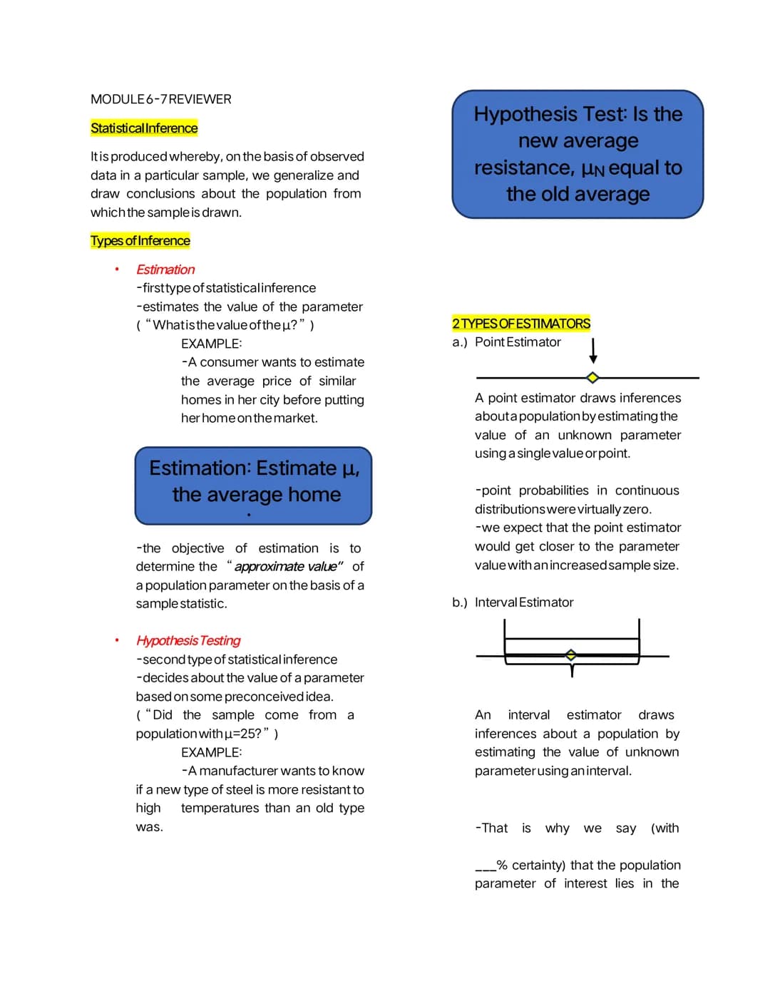 MODULE 6-7 REVIEWER
Statistical Inference
It is produced whereby, on the basis of observed
data in a particular sample, we generalize and