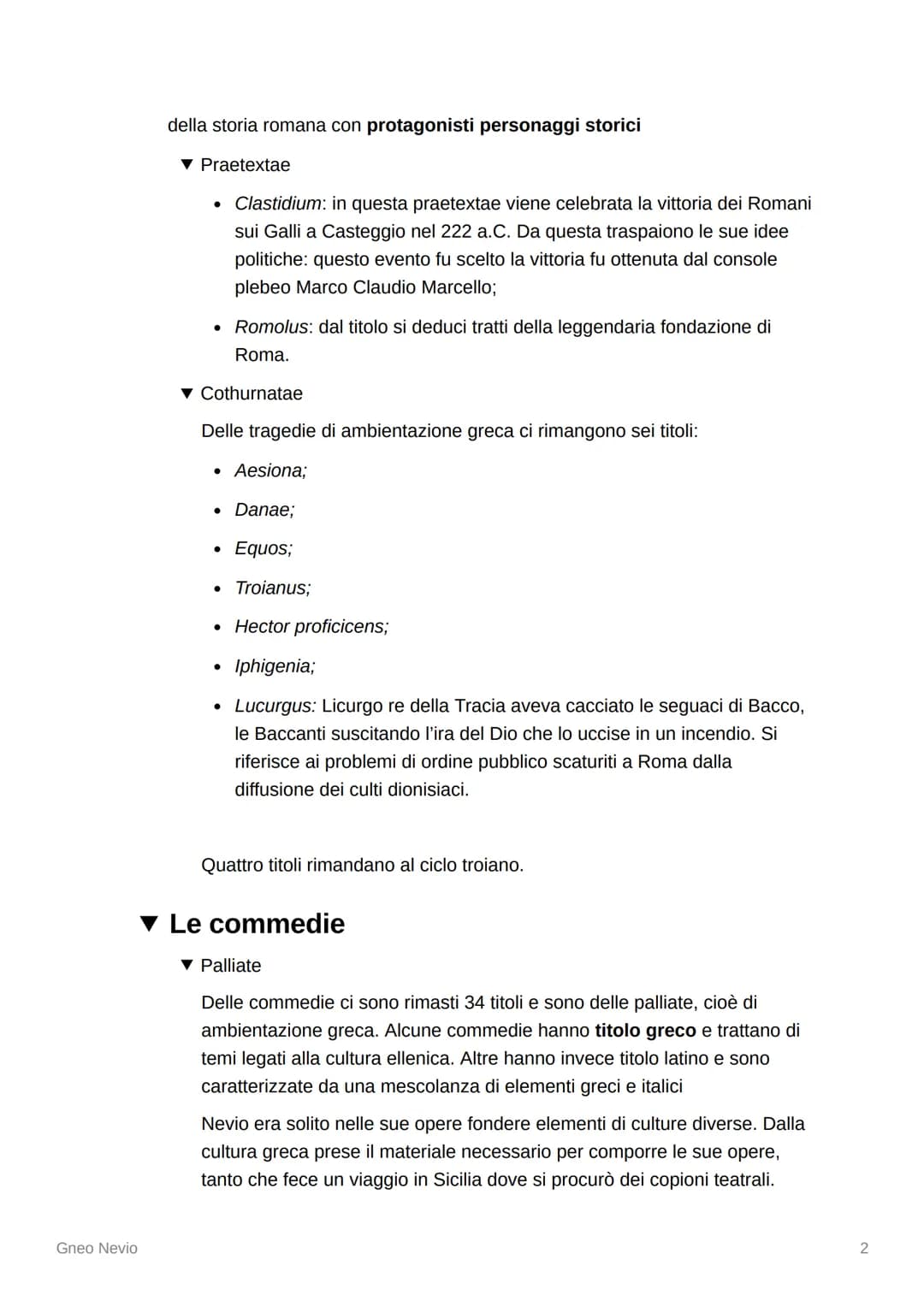 # Gneo Nevio
### La vita
Lo scrittore Aulo Gellio definì Gneo Nevio "plenum superbiae Campanae" per via
del suo carattere orgoglioso e det