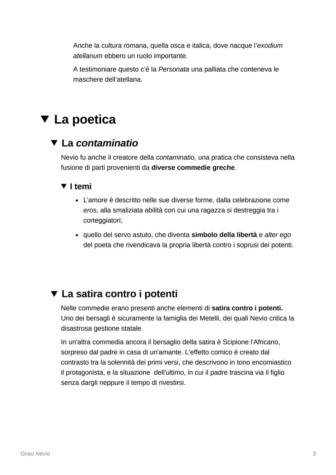 # Gneo Nevio
### La vita
Lo scrittore Aulo Gellio definì Gneo Nevio "plenum superbiae Campanae" per via
del suo carattere orgoglioso e det