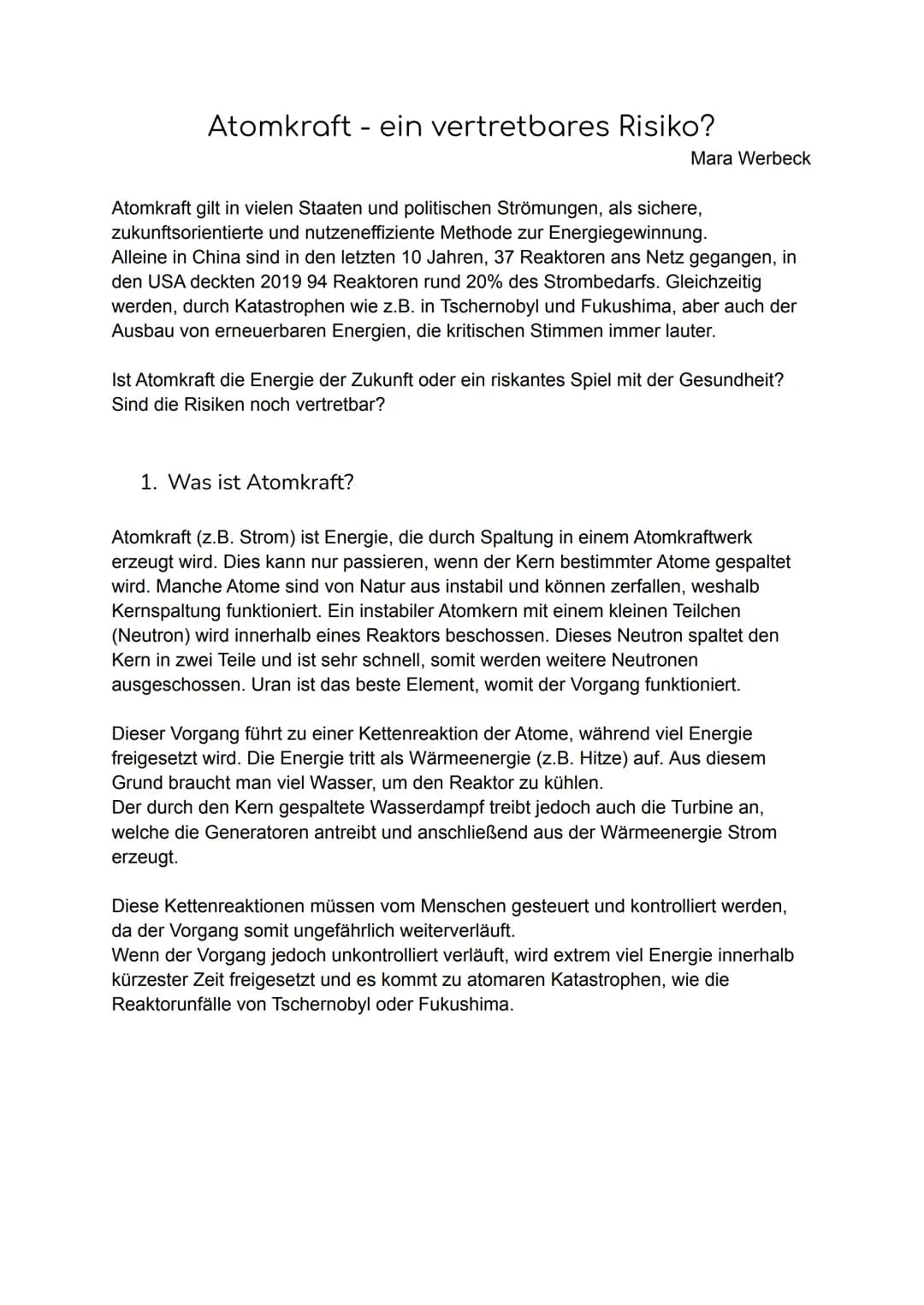 # Atomkraft - ein vertretbares Risiko?
Mara Werbeck
Atomkraft gilt in vielen Staaten und politischen Strömungen, als sichere,
zukunftsorie