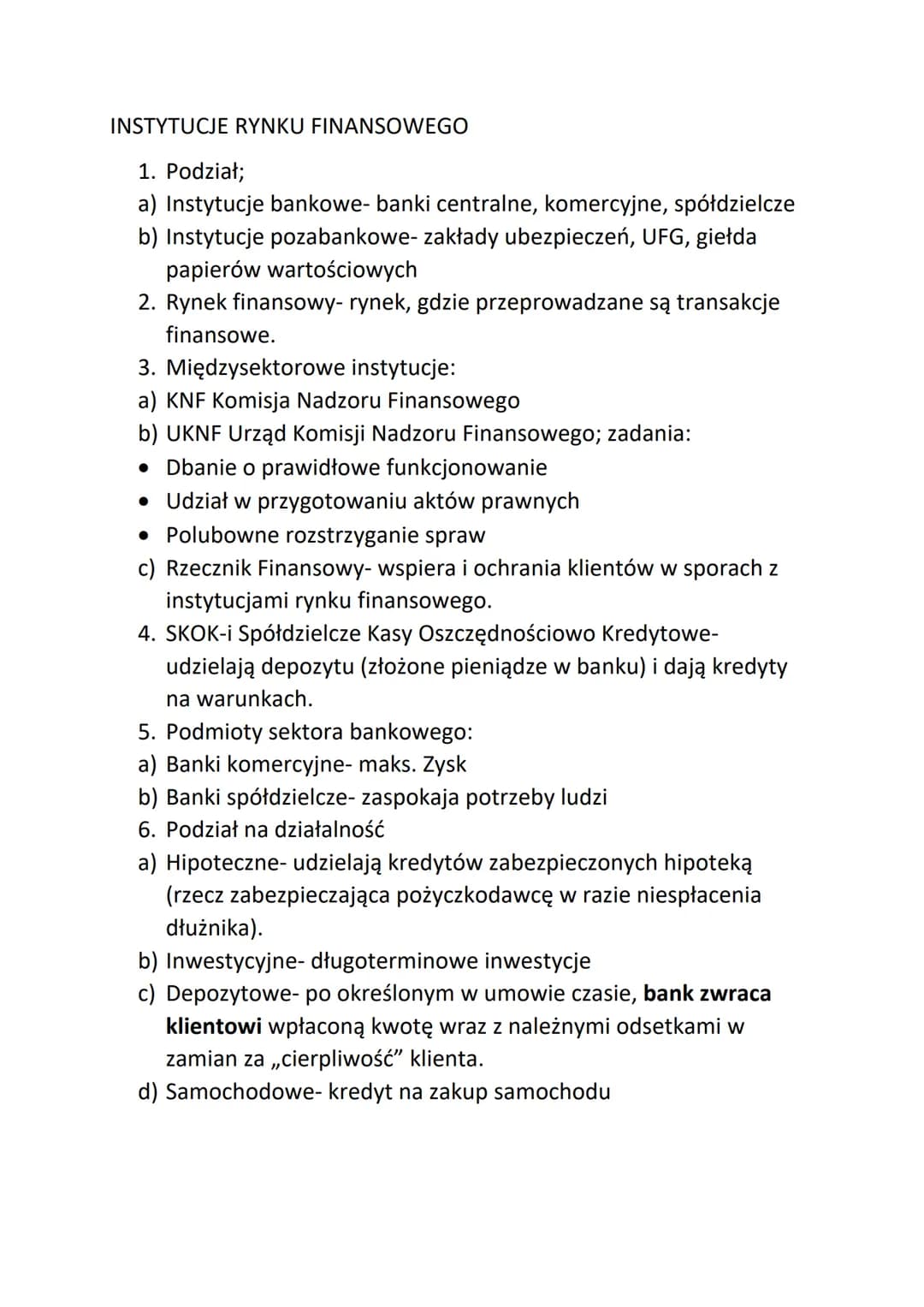 # INSTYTUCJE RYNKU FINANSOWEGO
1. Podział;
a) Instytucje bankowe- banki centralne, komercyjne, spółdzielcze
b) Instytucje pozabankowe- za