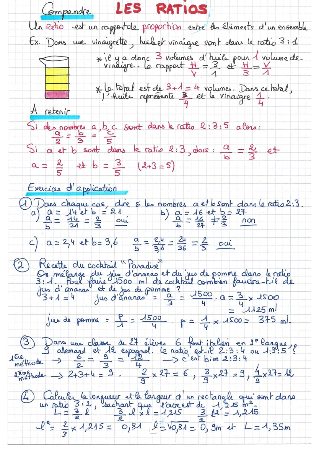 Comprendre LES RATIOS
Un ratio est un rapportde proportion entre les éléments d'un ensemble
Ex. Dans une vinaigrette, huile et vinaigre son