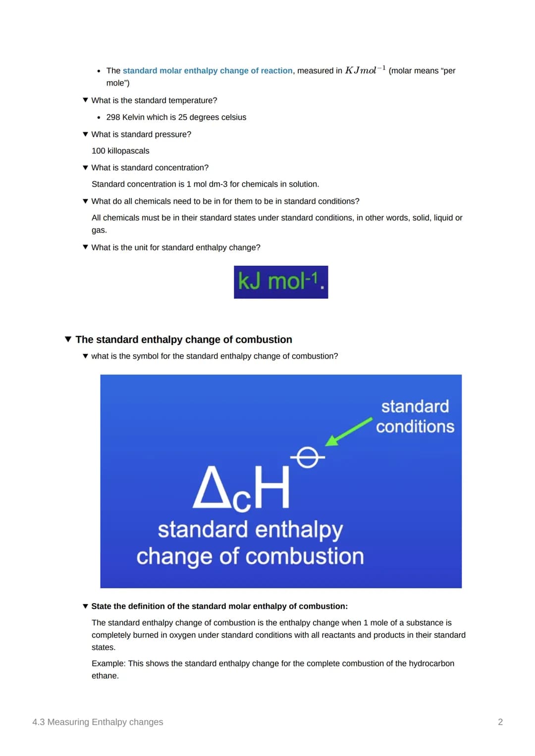 # 4.3 Measuring Enthalpy changes
Anki
Notes
☑ covered in class? Done
= not needed
- Equations:
- q = mcAT, where q is energy
- 1cm