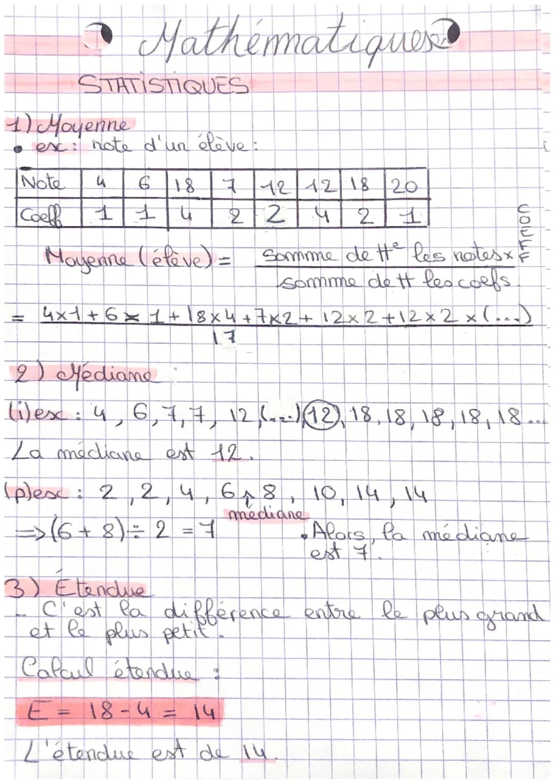 # Mathématiques
STATISTIQUES
1) Moyenne
- ex: note d'un élève :
| Note | 4 | 6 | 18 | 7 | 12 | 12 | 18 | 20 |
| ----- | - | - | -- | -