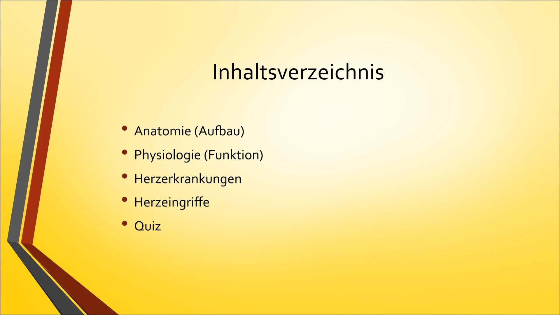 Herz Inhaltsverzeichnis
• Anatomie (Aufbau)
• Physiologie (Funktion)
• Herzerkrankungen
• Herzeingriffe
• Quiz # Anatomie Steckbrief
• Grö